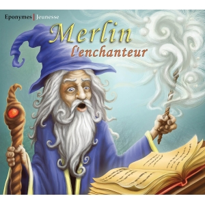 MERLIN L'ENCHANTEUR