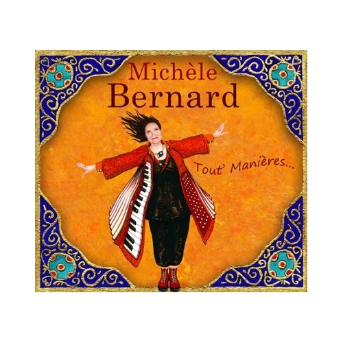 Michèle BERNARD / TOUT' MANIÈRES...
