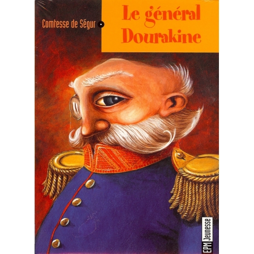 COMTESSE DE SEGUR / LE GÉNÉRAL DOURAKINE