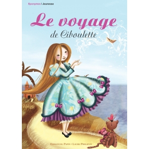 LE VOYAGE DE CIBOULETTE