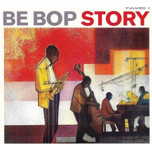BE BOP STORY / VOLUME 1