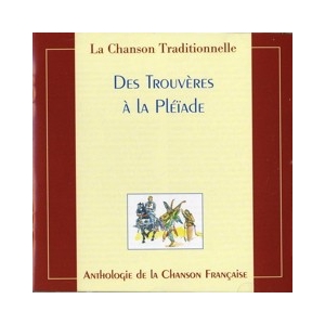 DES TROUVÈRES A LA PLÉIADE