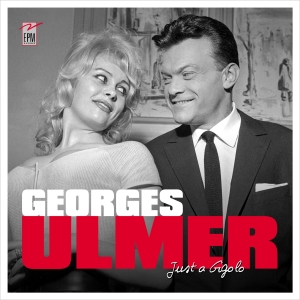Georges ULMER / JUST A GIGOLO