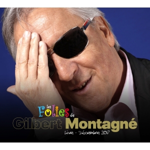 Gilbert MONTAGNÉ / TOUS CES...