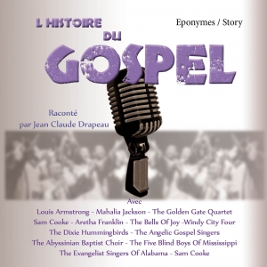 GOSPEL / L'HISTOIRE DU GOSPEL