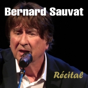 BERNARD SAUVAT / RÉCITAL