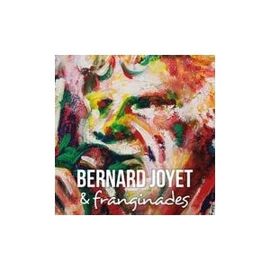 BERNARD JOYET & FRANGINADES
