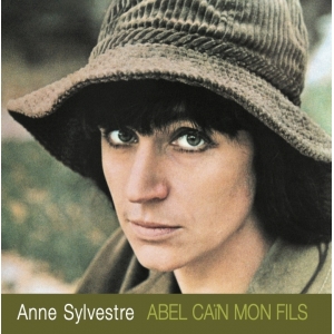 ANNE SYLVESTRE / ABEL CAIN...