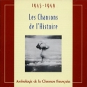 1945-1950 LES CHANSONS DE L\'HISTOIRE