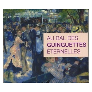 LE BAL DES GUINGUETTES...