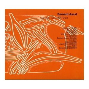 Bernard ASCAL / FLEUVE...