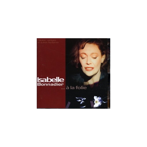 Isabelle BONNADIER / À LA FOLIE