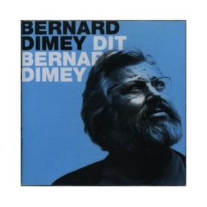 BERNARD DIMEY DIT BERNARD...
