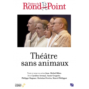 THÉÂTRE SANS ANIMAUX / RIBES