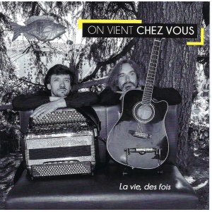 ON VIENT CHEZ VOUS / LA...