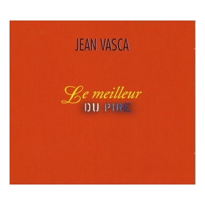 JEAN VASCA / LE MEILLEUR DU...