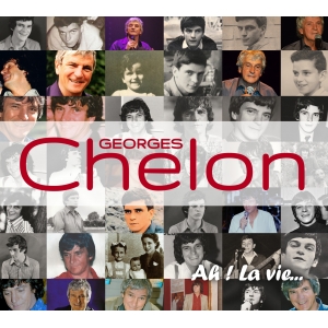 GEORGES CHELON / AH LA VIE