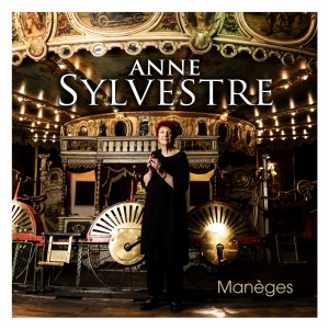 Anne SYLVESTRE / MANÈGES...