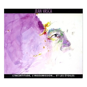 JEAN VASCA / L'INCERTITUDE,...