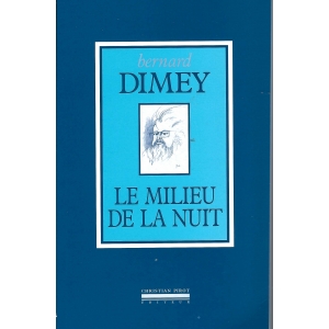 Bernard DIMEY / LE MILIEU...