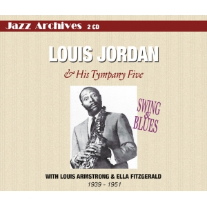 LOUIS JORDAN  & HIS TYMPANY...