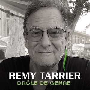 Rémy TARRIER / DRÔLE DE GENRE