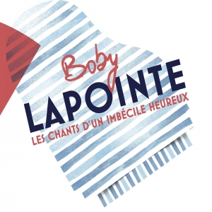 Boby LAPOINTE / LES CHANTS...