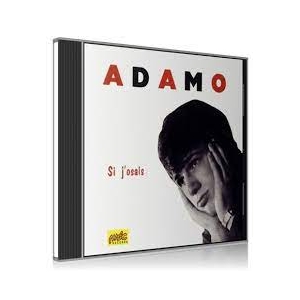 ADAMO / SI J'OSAIS