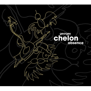 GEORGES CHELON / ABSENCE