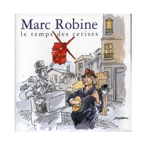 MARC ROBINE / LE TEMPS DES...