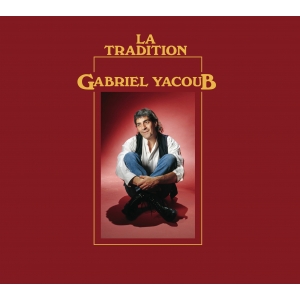 GABRIEL YACOUB / LA TRADITION