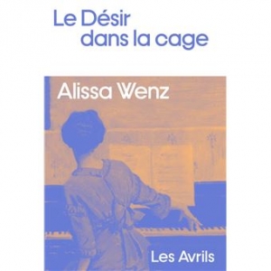 ALISSA WENZ / LE DÉSIR DANS...