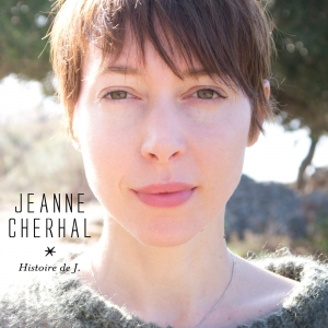 JEANNE CHERHAL / HISTOIRE...