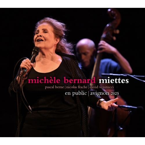 MICHÈLE BERNARD /  MIETTES - EN...