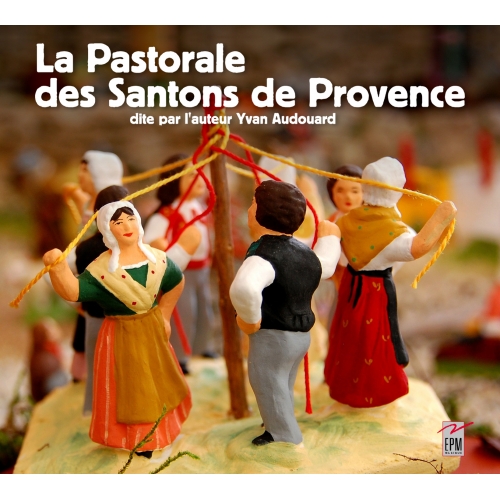 LA PASTORALE DES SANTONS DE PROVENCE...