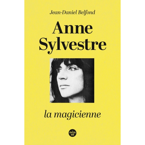 Anne SYLVESTRE (Jean-Daniel Belfond)...