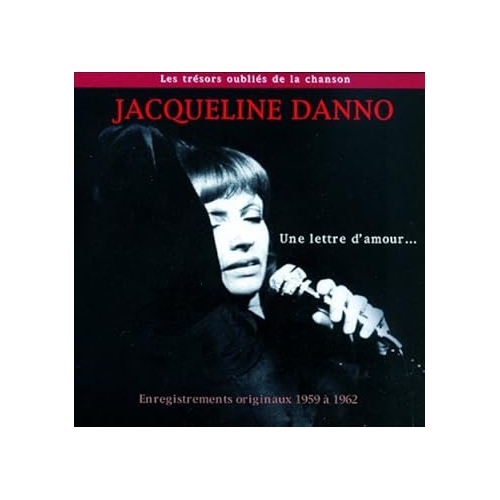 JACQUELINE DANNO / UNE LETTRE D'AMOUR