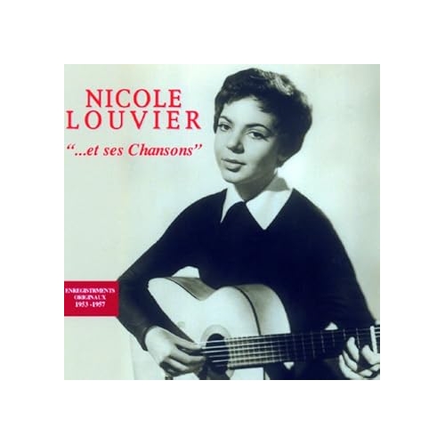 NICOLE LOUVIER / ET SES CHANSONS...