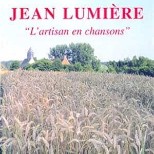 JEAN LUMIÈRE / L'ARTISAN EN...