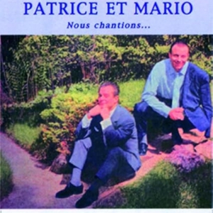PATRICE ET MARIO / NOUS...