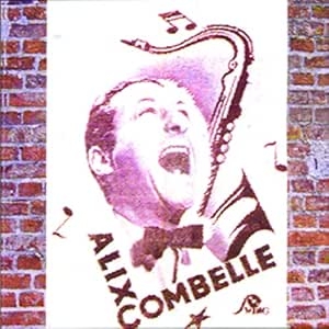 ALIX COMBELLE / SAXOPHONE...