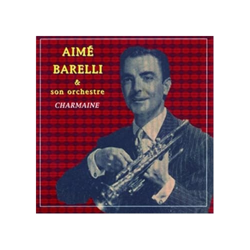 AIMÉ BARELLI & SON ORCHESTRE / CHARMANE
