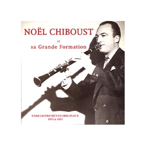 NOËL CHIBOUST & SA GRANDE FORMATION