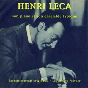 HENRI LECA / SON PIANO ET...