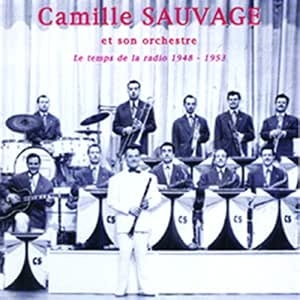 CAMILLE SAUVAGE ET SON...