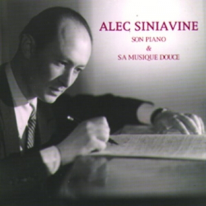 ALEC SINIAVINE / SON PIANO...