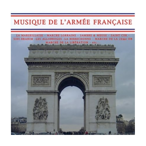 MUSIQUE DE L'ARMÉE FRANÇAISE / LA...