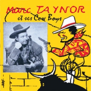 MARC TAYNOR ET SES COW BOYS