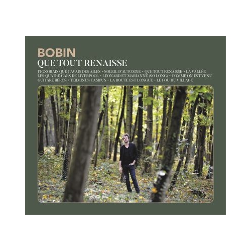 FREDERIC BOBIN / QUE TOUT RENAISSE