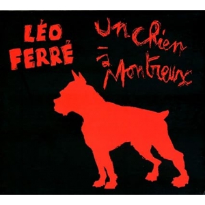 LÉO FERRÉ / UN CHIEN À...